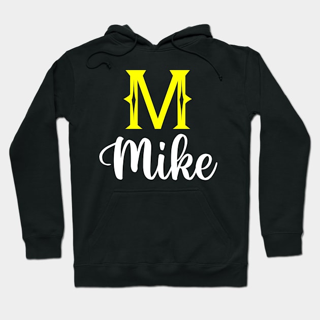 I'm A Mike ,Mike Surname, Mike Second Name Hoodie by tribunaltrial